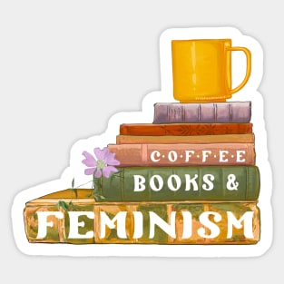 Coffee Books and Feminism Sticker